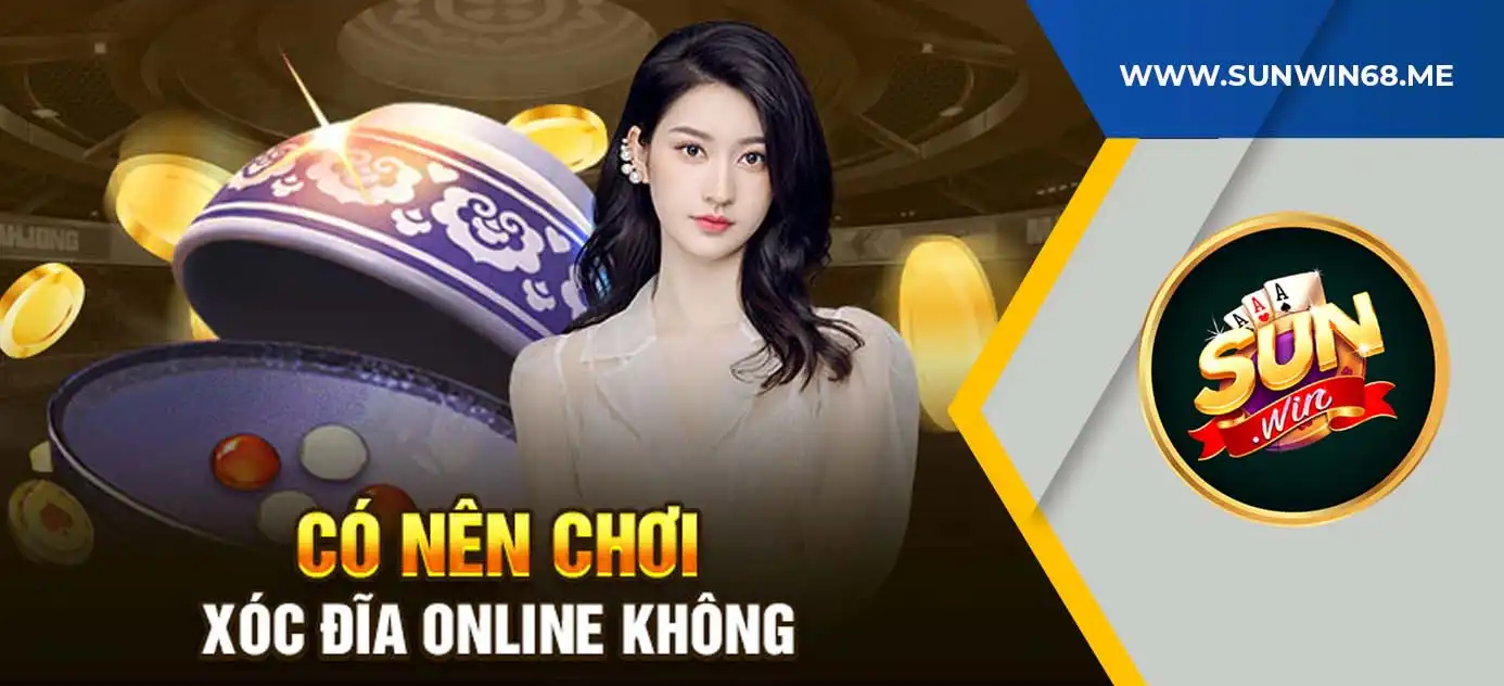 tại sao nên chọn chơi xóc đĩa livestream sunwin?