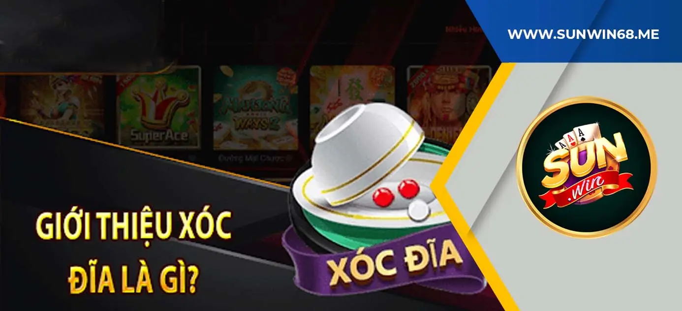 Tìm hiểu về game xóc đĩa sunwin